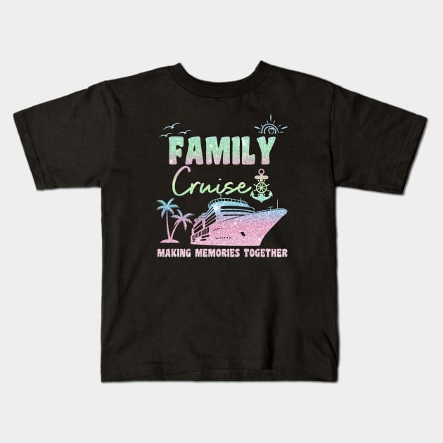 Family Cruise Kids T-Shirt by Xtian Dela ✅
